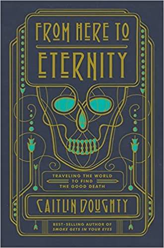 Everyday genius: self-taught From here to eternity : traveling the world to find the good death by Caitlin Doughty and the culture of authenticity by Gary Alan Fine